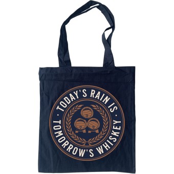 Today's Rain is Tomorrow's Whiskey (Irish) Tote Bag