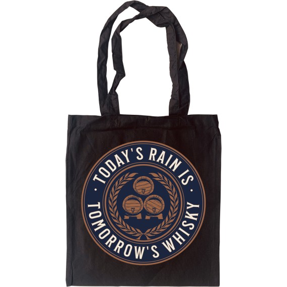 Today's Rain is Tomorrow's Whisky (Scots) Tote Bag