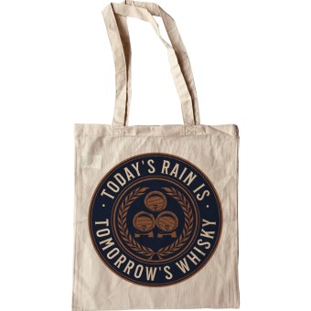 Today's Rain is Tomorrow's Whisky (Scots) Tote Bag