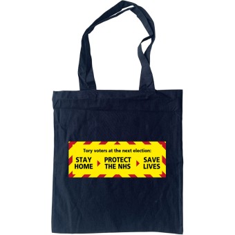 Tory Voters Stay Home Tote Bag