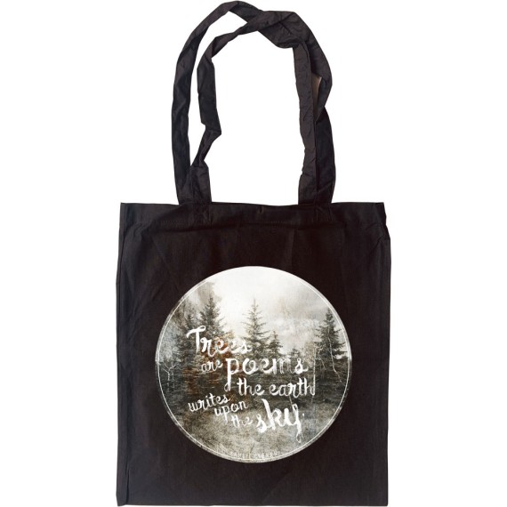 Trees Are Poems The Earth Writes Upon The Sky Tote Bag