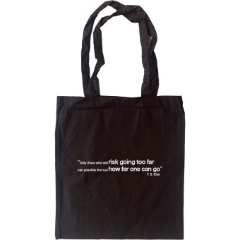 T.S. Eliot "How Far" Quote Tote Bag