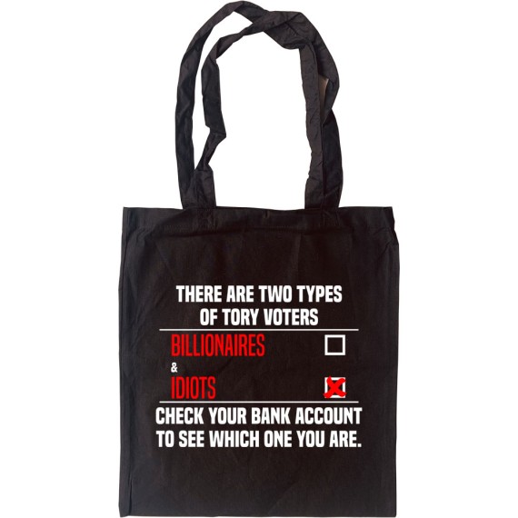 Two Types Of Tory Voters... Tote Bag