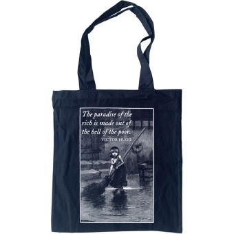 Victor Hugo "Paradise of the Rich" Quote Tote Bag
