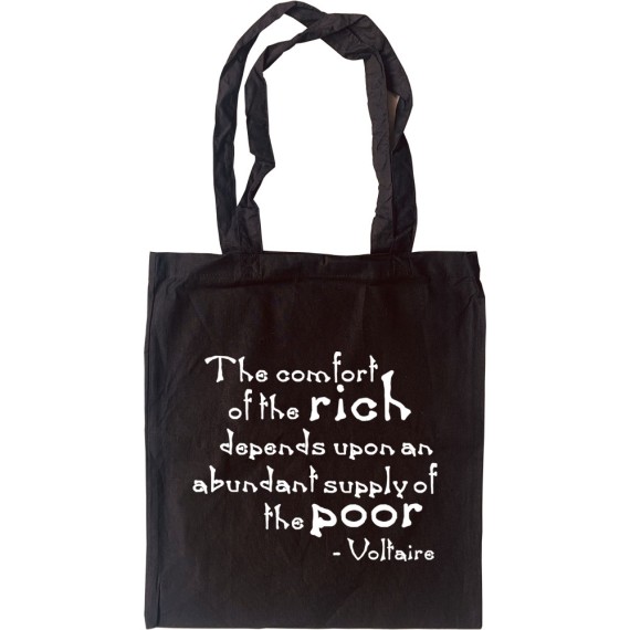 Voltaire "The Comfort Of The Rich" Quote Tote Bag