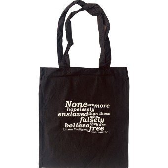 Johann Wolfgang von Goethe "Enslaved" Quote Tote Bag