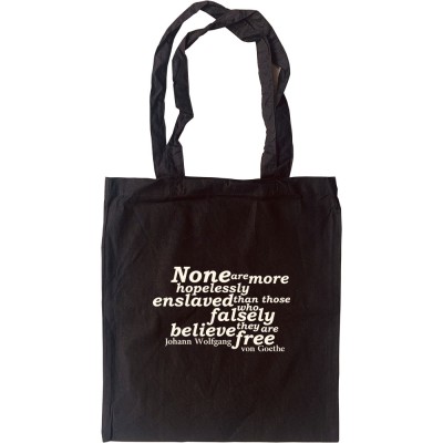 Johann Wolfgang von Goethe "Enslaved" Quote Tote Bag