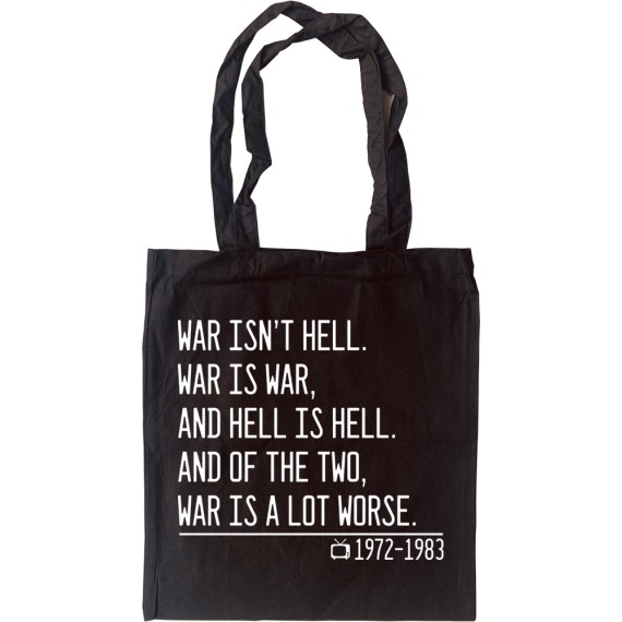 War is War, and Hell is Hell Tote Bag