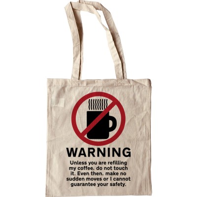 Warning: Do Not Touch My Coffee Tote Bag