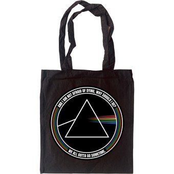 We All Gotta Go Sometime Tote Bag
