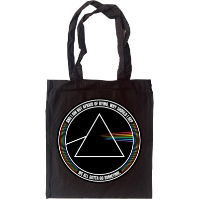 We All Gotta Go Sometime Tote Bag