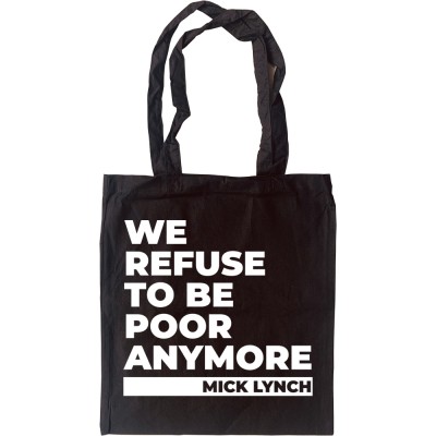 We Refuse To Be Poor Anymore Tote Bag