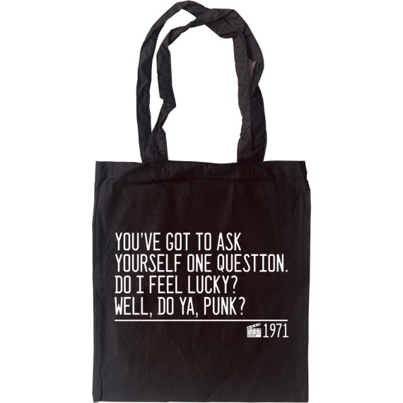 Do I Feel Lucky? Well, Do Ya, Punk? Tote Bag