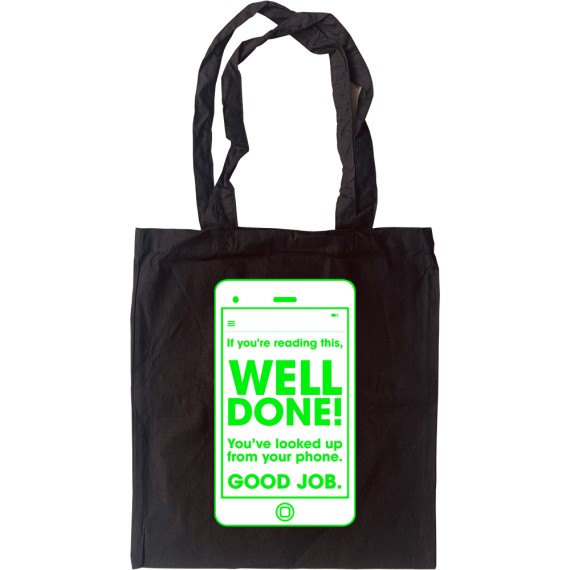 If You're Reading This, Well Done! Tote Bag