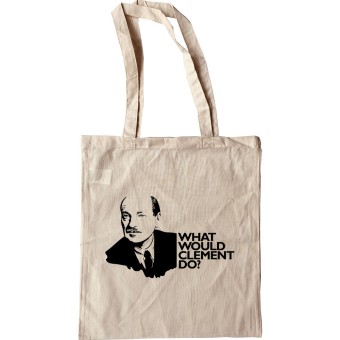 Clement Attlee: What Would Clement Do? Tote Bag