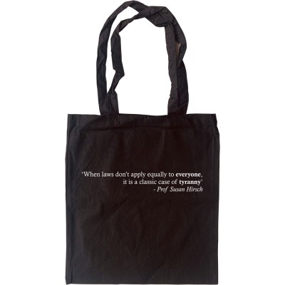 "When Laws Don't Apply Equally To Everyone..." Tote Bag