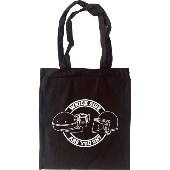 Which Side Are You On? Tote Bag