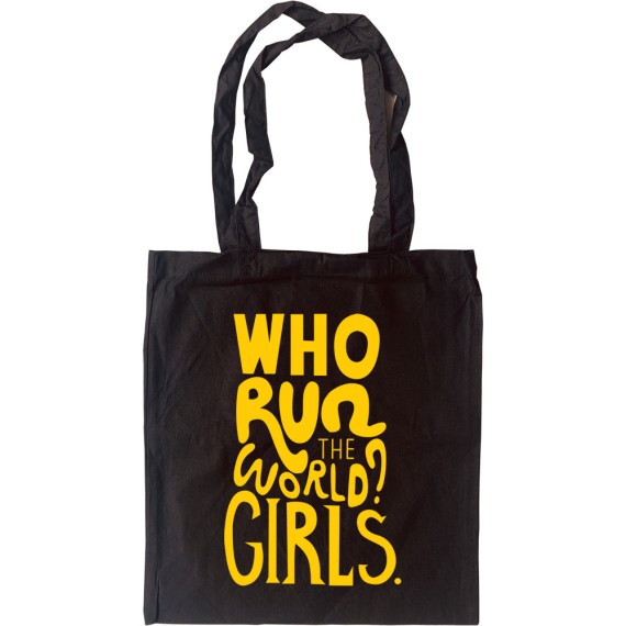 Who Run The World? Girls Tote Bag
