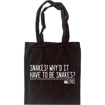 Snakes! Why'd It Have To Be Snakes? Tote Bag