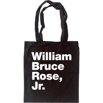 William Bruce Rose Jr Tote Bag
