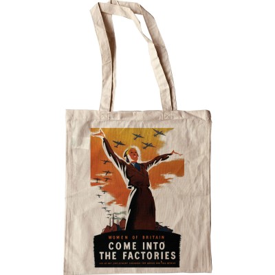 Women of Britain Come Into the Factories Tote Bag
