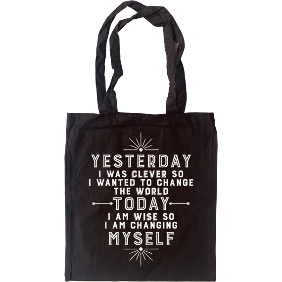 Yesterday I Was Clever So I Wanted To Change The World Tote Bag