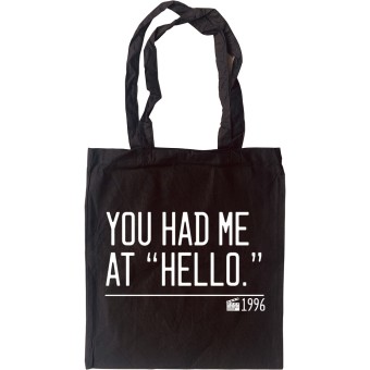You Had Me At "Hello" Tote Bag