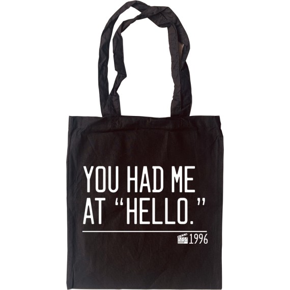 You Had Me At "Hello" Tote Bag