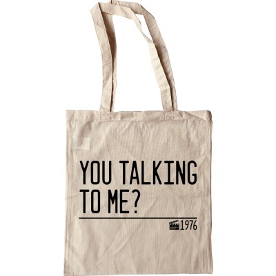 You Talking To Me? Tote Bag