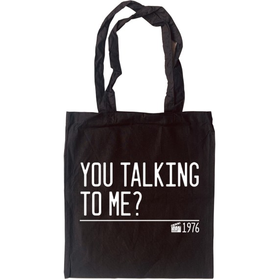 You Talking To Me? Tote Bag