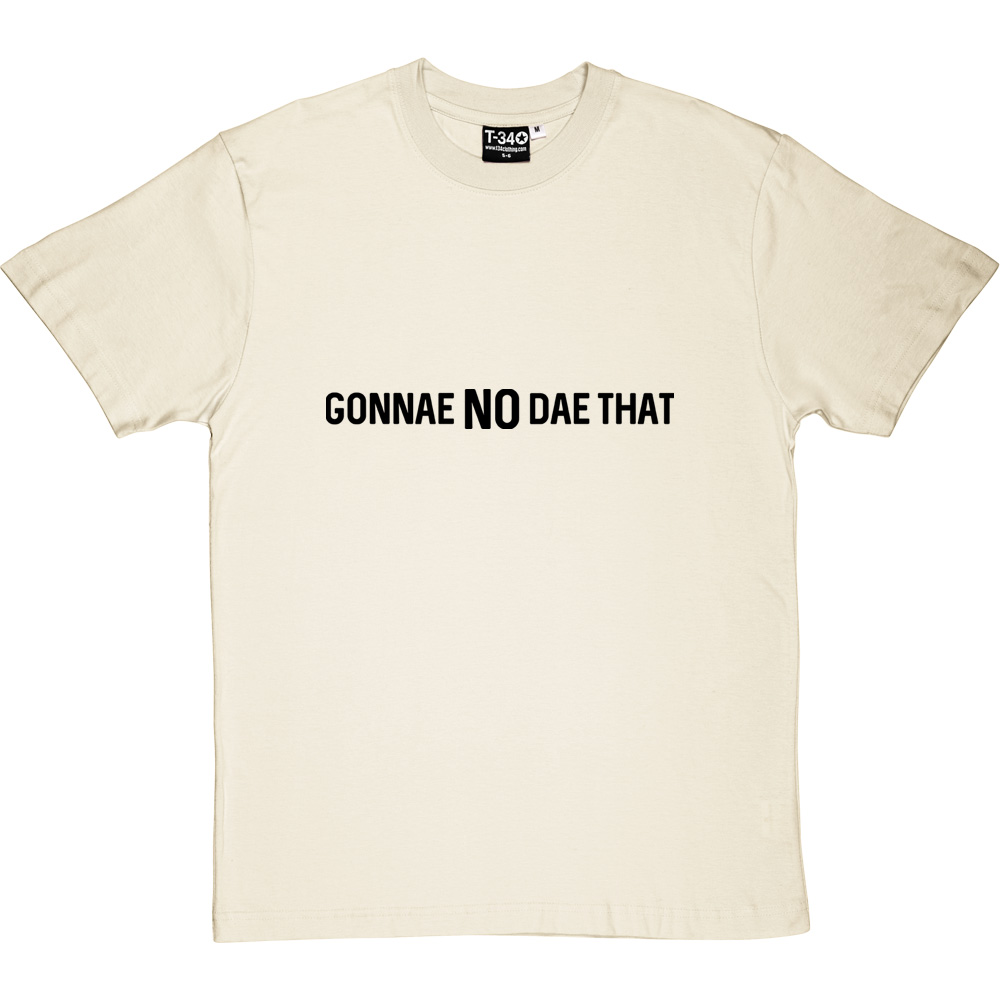 thumbnail image 2 of Gonnae No Dae That T-Shirt – Funny Scotland Humour – Chewing The Fat / Still Game – Blue 2 of 4