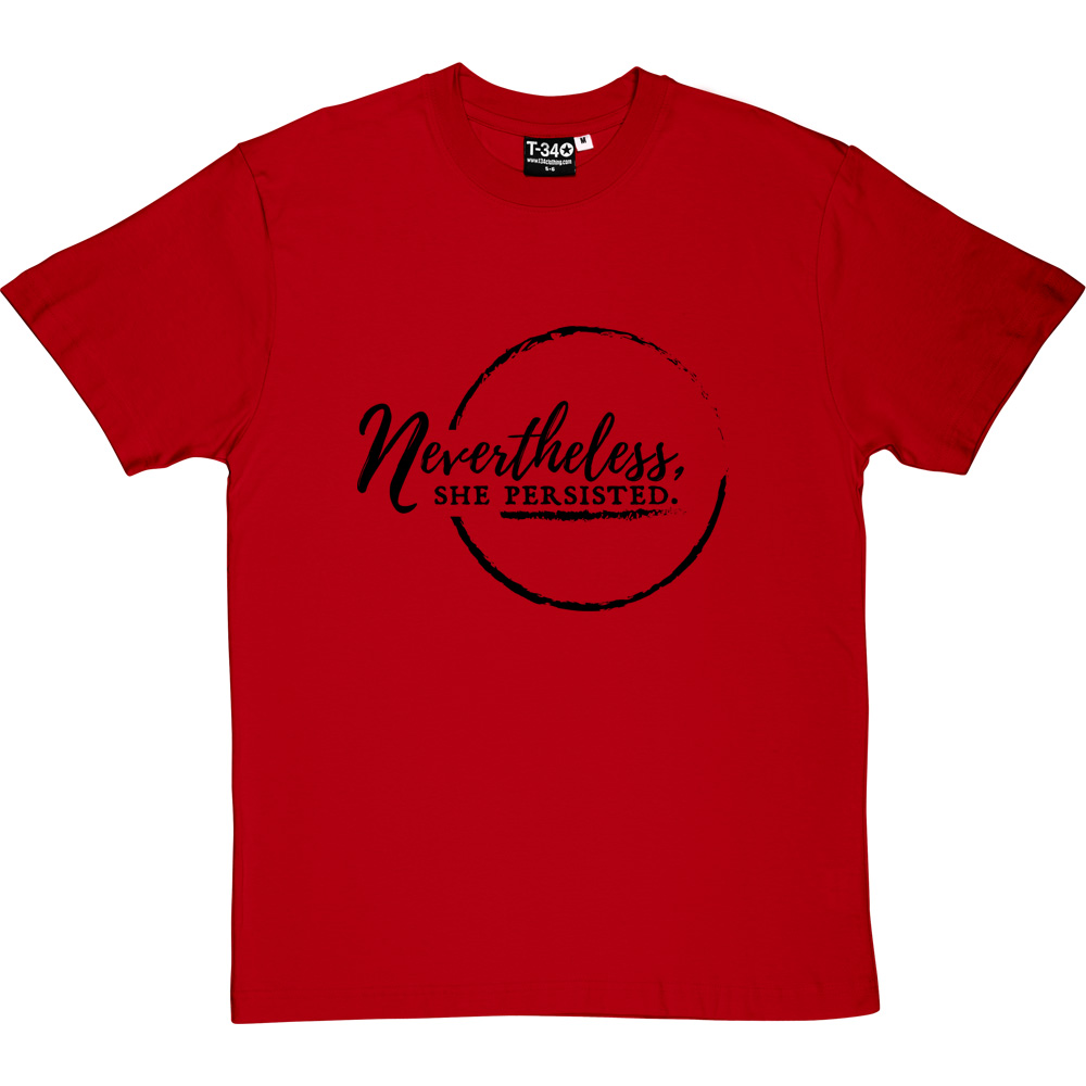Nevertheless, She Persisted T-Shirt 