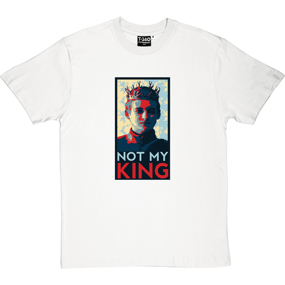 Joffrey Baratheon: Not My King T-Shirt 
