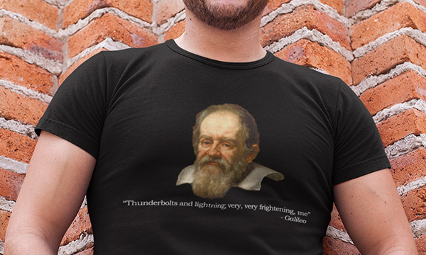 "Thunderbolts and Lightning; Very, Very Frightening, Me" - Galileo T-Shirt